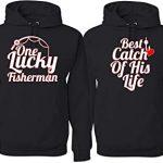 One Lucky Fisherman Best Catch of His Life - Couple Hoodies